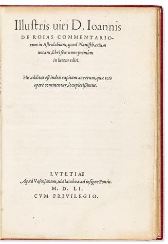 Rojas Sarmiento, Juan de (fl. circa 1550) Commentariorum in Astrolabium.